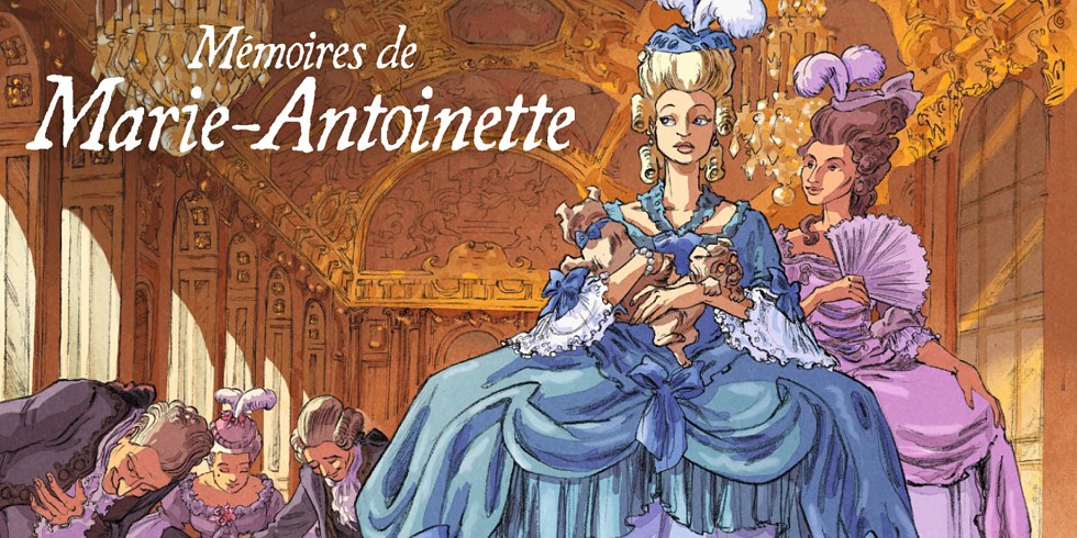 Couverture de la Bande dessinée "Mémoires de Marie-Antoinette"