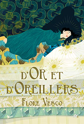 D’or et d’oreillers, de Flore Vesco, Éditions L’école des Loisirs 