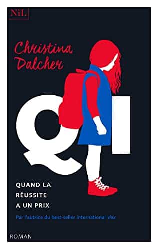 QI - quand le succès à un prix, de Christina Dalcher, Éditions Nils Eds 