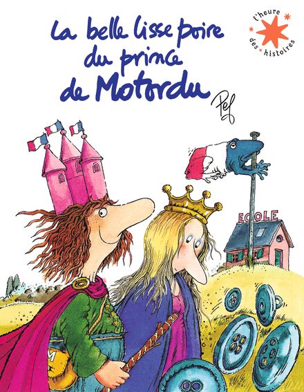 Couverture du livre "La belle lisse poire du prince de Motordu" par Pef